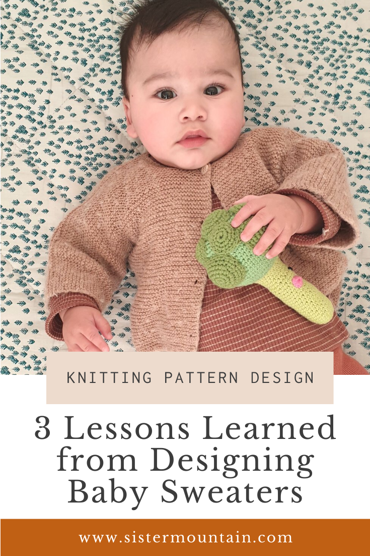 What I Learned From Designing My First Baby Sweaters Sister Mountain